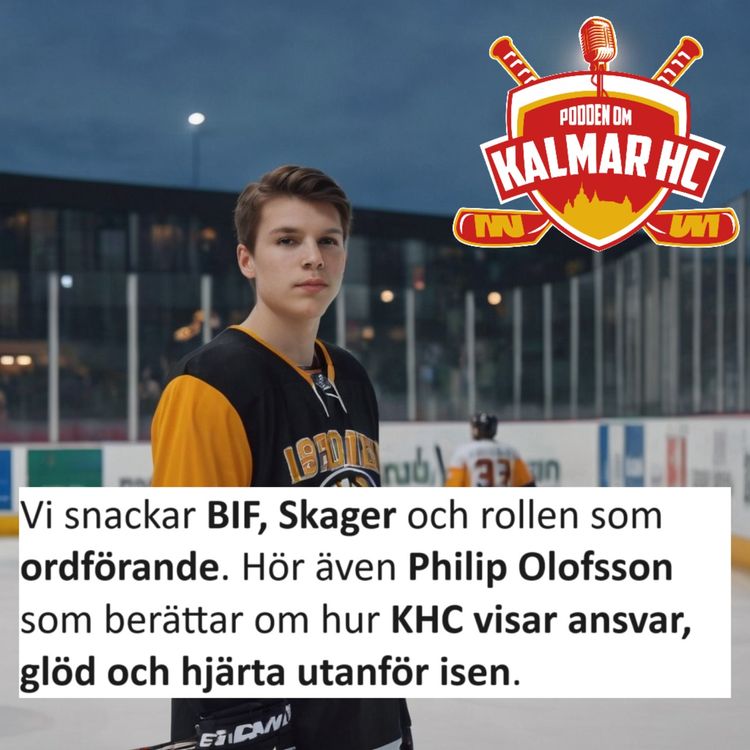 cover art for Vi snackar BIF, Skager och rollen som ordförande. Hör även Philip Olofsson som berättar om hur KHC visar ansvar, glöd och hjärta utanför isen.