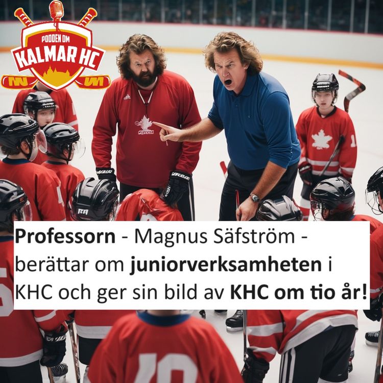 cover art for Professorn - Magnus Säfström -  berättar om juniorverksamheten i KHC och ger sin bild av KHC om tio år!