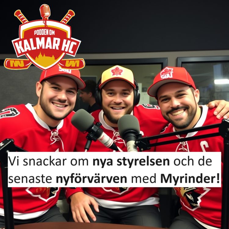 cover art for Vi snackar om nya styrelsen och de senaste nyförvärven med Myrinder!