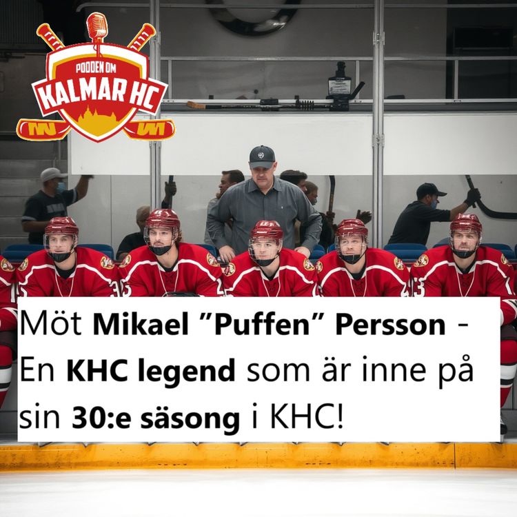 cover art for Möt Mikael ”Puffen” Persson - En KHC legend som är inne på sin 30:e säsong i KHC!