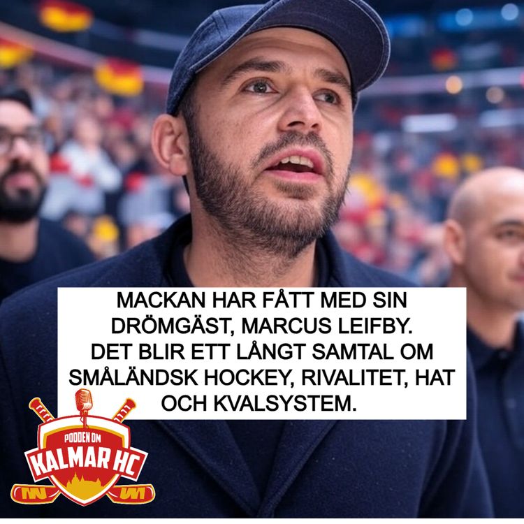 cover art for Marcus Leifby pratar småländsk hockey, rivalitet, hat och kvalsystem.