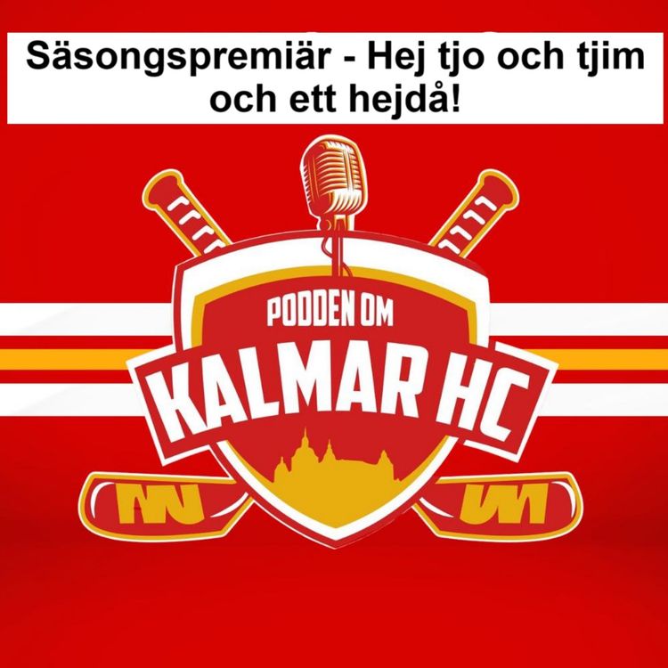 cover art for Säsongspremiär - Hej tjo och tjim och ett hejdå!