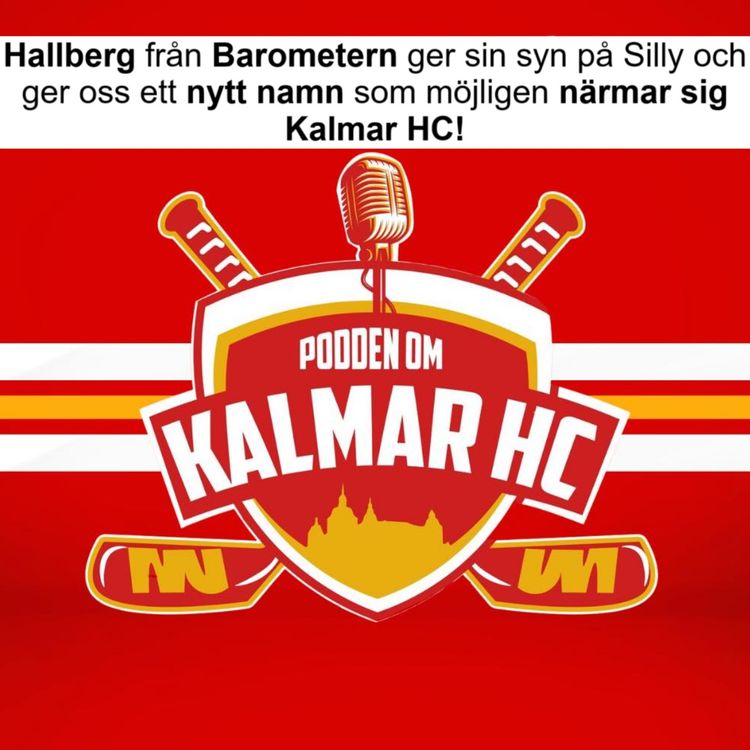 cover art for Hallberg från Barometern ger sin syn på Silly och ger oss ett nytt namn som möjligen närmar sig KHC!