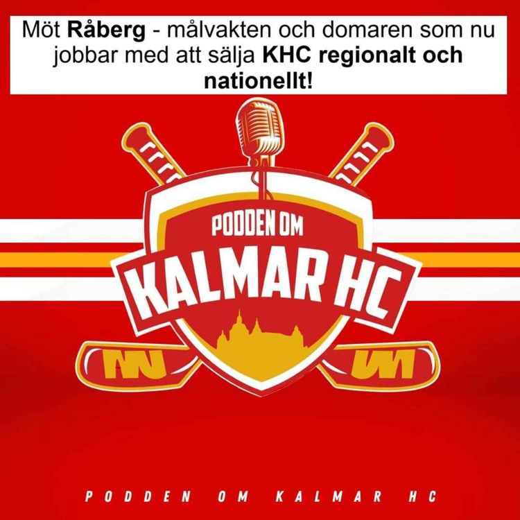 cover art for Möt Råberg - målvakten och domaren som nu jobbar med att sälja KHC regionalt och nationellt!