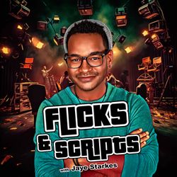 cover art for Flicks & Scripts with Jaye Starkes