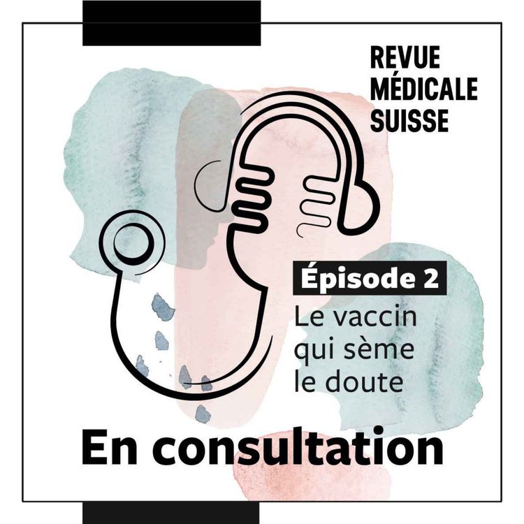 cover art for Le vaccin qui sème le doute