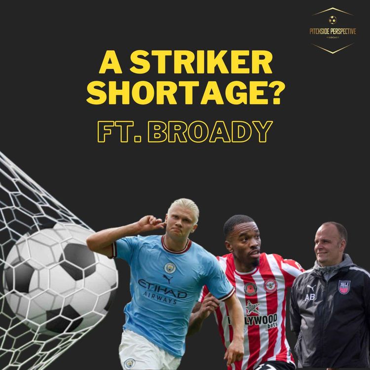 cover art for Episode 4 - A Striker Shortage? ft. Broady