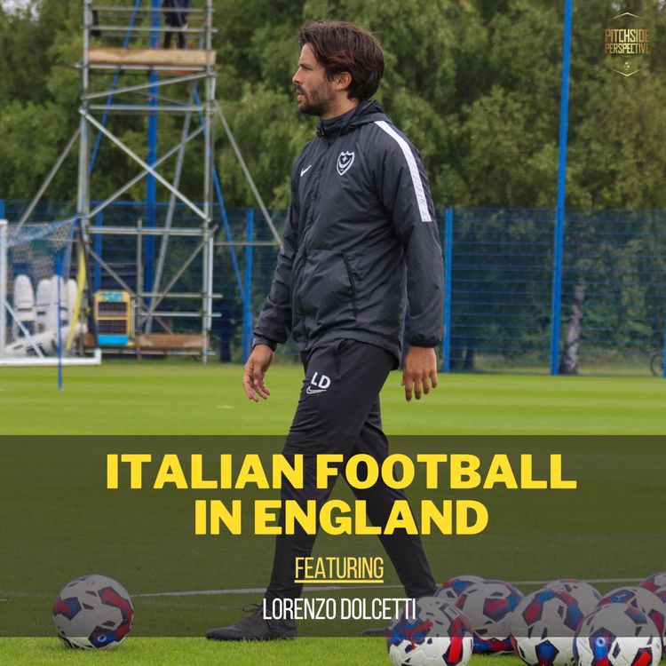 cover art for Episode 23 - Italian Football In England ft. Lorenzo Dolcetti