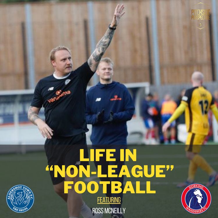 cover art for Episode 34 - Life in "Non-League" Football ft. Ross McNeilly