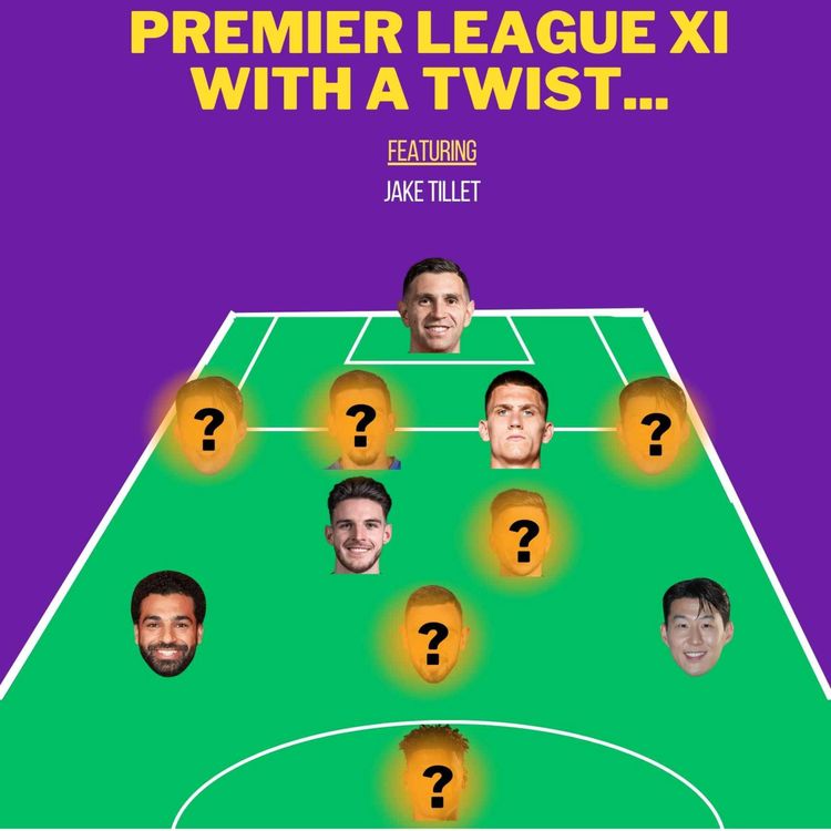 cover art for S2 Episode 6  - Premier League XI With a Twist.... ft. Jake Tillet