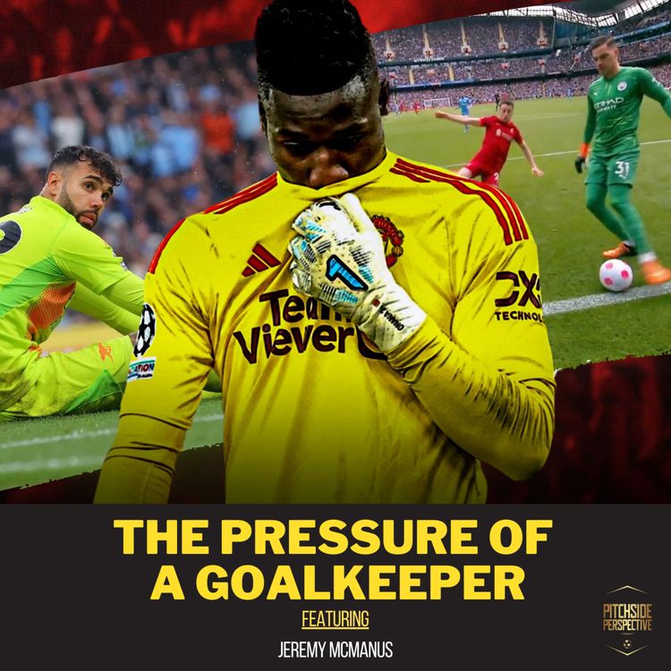 cover art for S2 Episode 24 - The Pressure of A Goalkeeper ft. Jeremy McManus