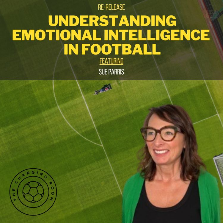 cover art for S2 Episode 25 - Understanding EQ in Football ft Sue Parris