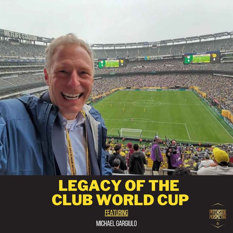 cover art for Legacy of the Club World Cup ft. Michael Gargiulo | S3 Ep 2