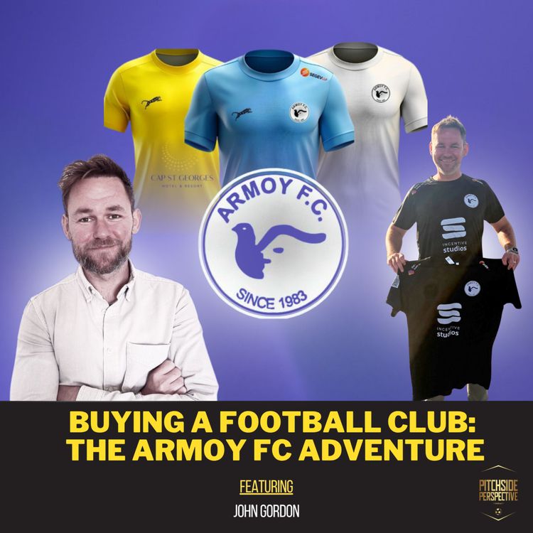 cover art for Buying a Football Club: The Armoy FC Adventure ft. John Gordon | Ep 5