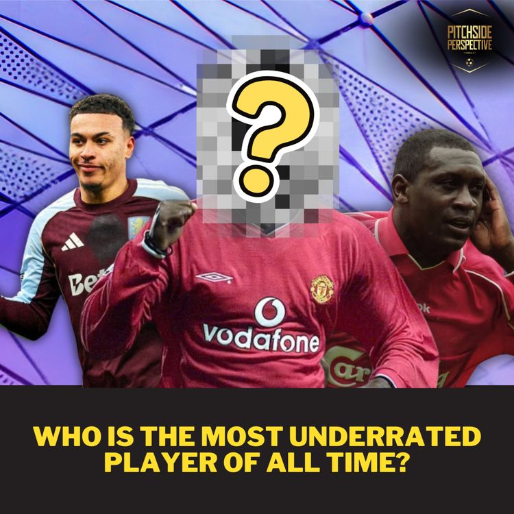 cover art for Who Is the Most Underrated Player in Premier League History? | Ep 16