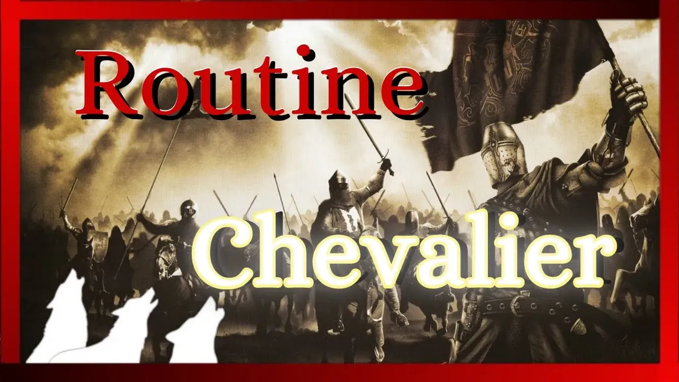 cover art for La Routine d'un Chevalier. (Historiquement Vrai - À reproduire)