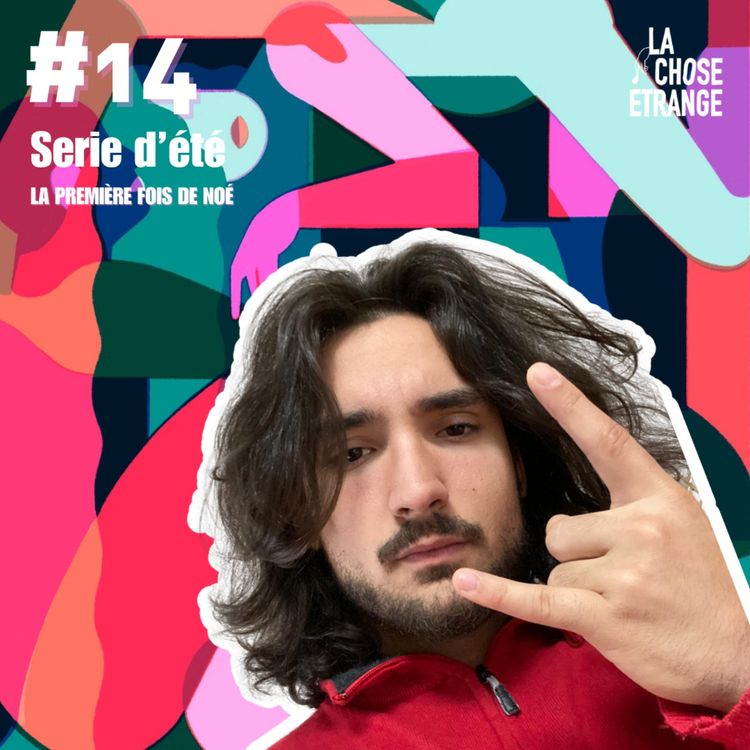 cover art for #14 Série d'été - La première fois de Noé 