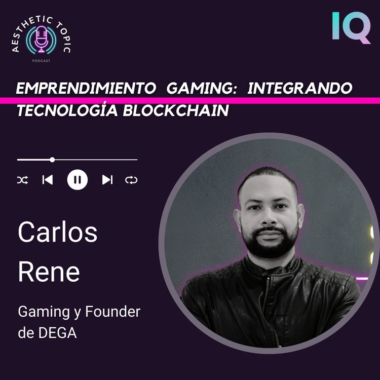 cover art for #21 Emprendimiento gaming: Integrando tecnología en Blockchain 