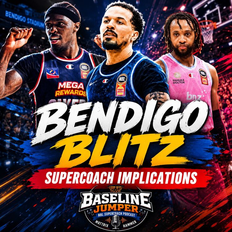 cover art for Is Your Team NBL27 Supercoach Team Ready? Bendigo Blitz Analysis