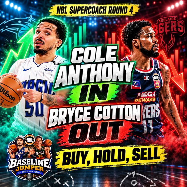 cover art for NBL SuperCoach Round 4: Cole Anthony IN, Bryce Cotton OUT | Buy, Hold, Sell