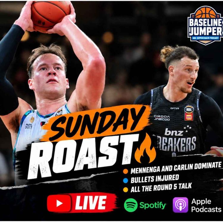 cover art for NBL SuperCoach LIVE | Sunday Roast | Mennenga and Carlin Dominate | Bullets injured