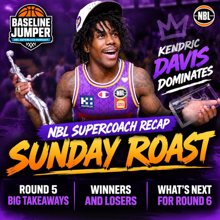 cover art for NBL SuperCoach 2026/27: Sunday Roast | Kendric Davis Dominates 🔥(i wrote the title before the last game)