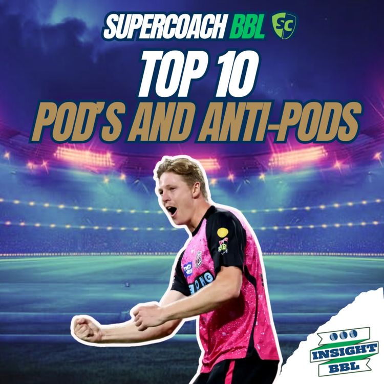 cover art for Our top 10 POD's & Anti-POD's in BBL SuperCoach