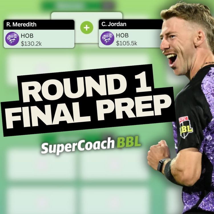 cover art for Round 1 Final Team Prep for BBL SuperCoach