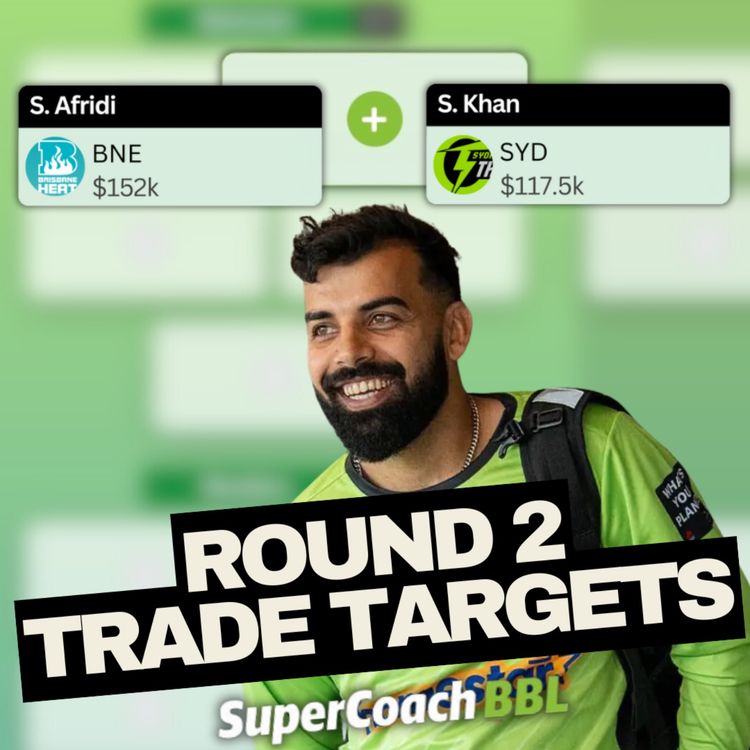 cover art for Round 2 Preview & Trade Targets in BBL SuperCoach