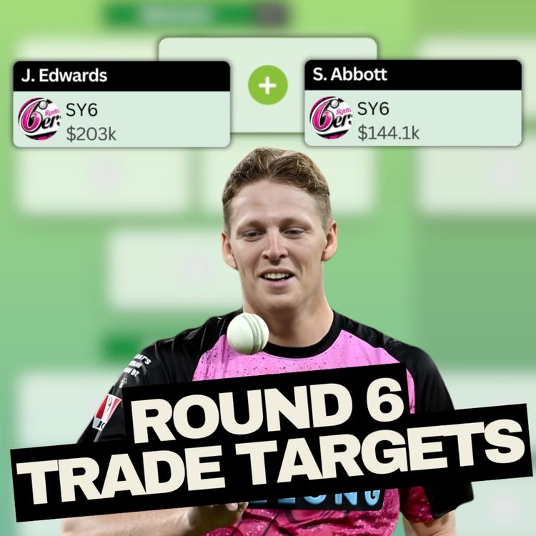 cover art for Round 6 Trade Targets | Cash Gen vs Points
