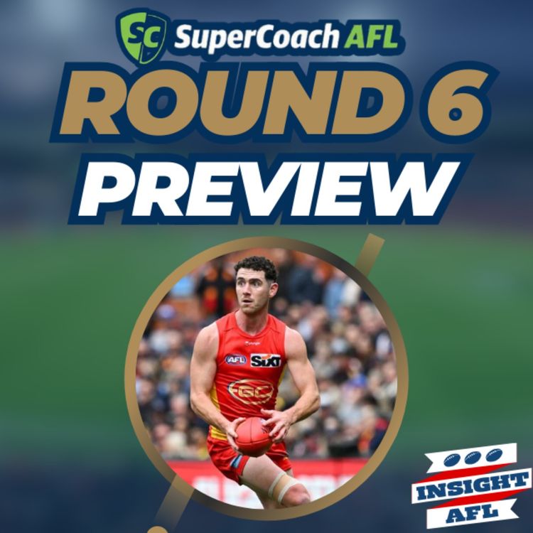 cover art for AFL Supercoach 2024 | Round 6 Preview