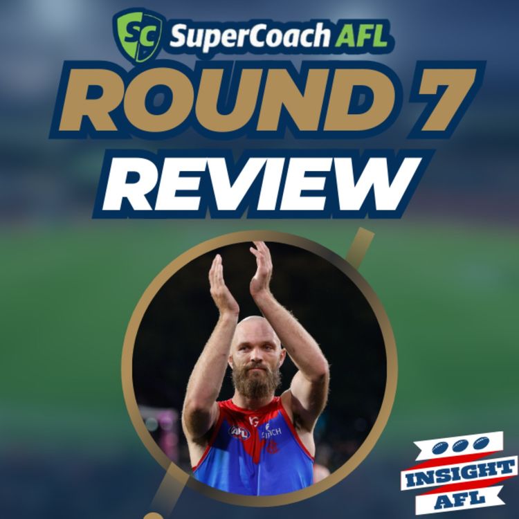 cover art for AFL Supercoach 2024 | Round 7 Review | Weekly Wrap Up