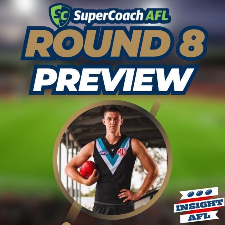 cover art for AFL Supercoach 2024 | Round 8 Live Preview