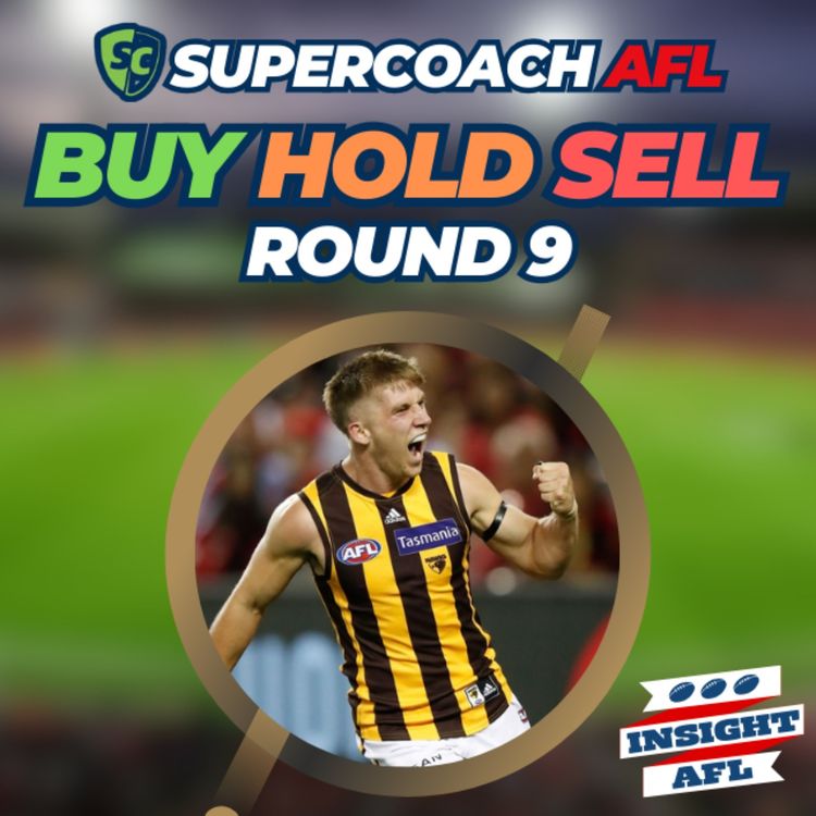 cover art for Buy, Hold & Sell | Round 9 of AFL Supercoach