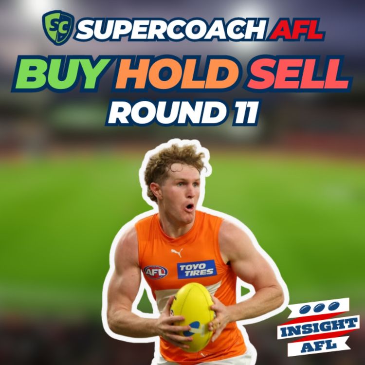 cover art for Buy, Hold & Sell | Round 11 of AFL Supercoach