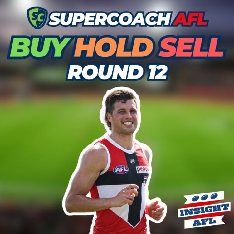 cover art for Buy, Hold & Sell | Round 12 of AFL Supercoach