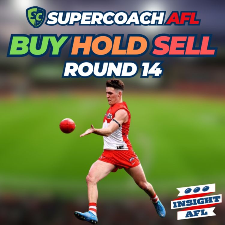 cover art for AFL Supercoach 2024 | Buy, Hold & Sell | Round 14
