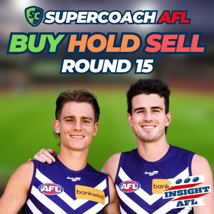 cover art for AFL Supercoach 2024 | Buy, Hold & Sell | Round 15