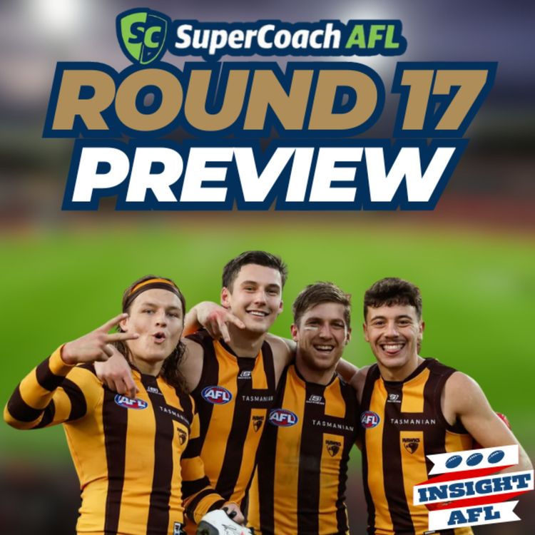 cover art for AFL Supercoach 2024 | Round 17 Live Preview