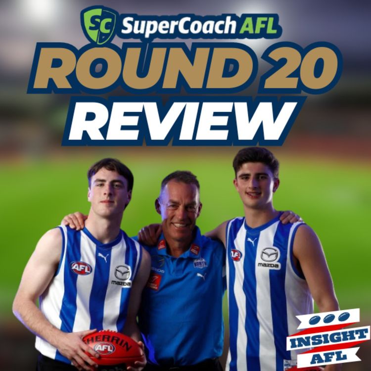 cover art for AFL Supercoach 2024 | Round 20 Live Review