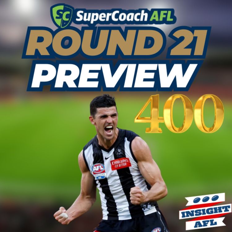 cover art for AFL Supercoach 2024 | Round 21 Live Preview
