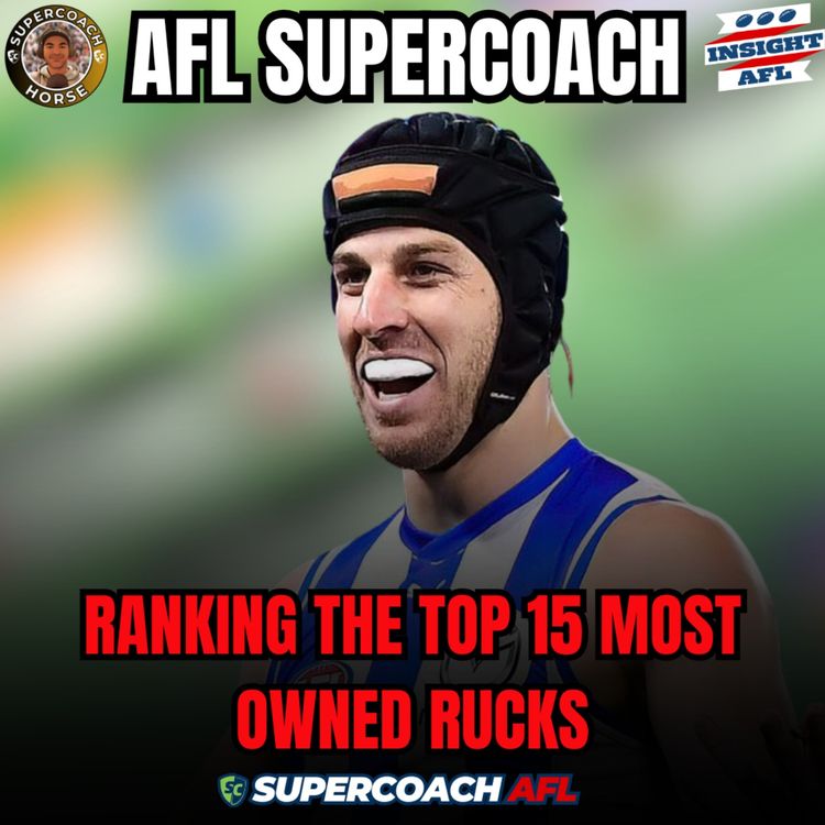 cover art for AFL SuperCoach 2025 | Breaking Down the Top 15 Owned Ruckmen