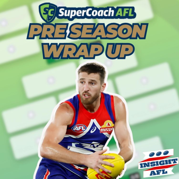 cover art for AFL Supercoach 2025 | Pre Season Wrap