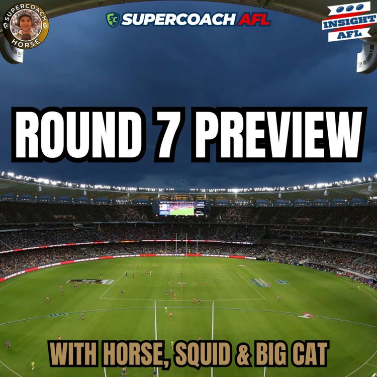cover art for AFL SuperCoach 2025 | Round 7 Preview