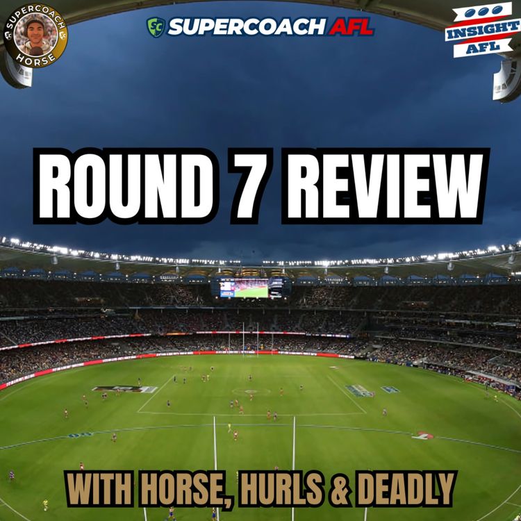 cover art for AFL SuperCoach 2025 | Round 7 Review