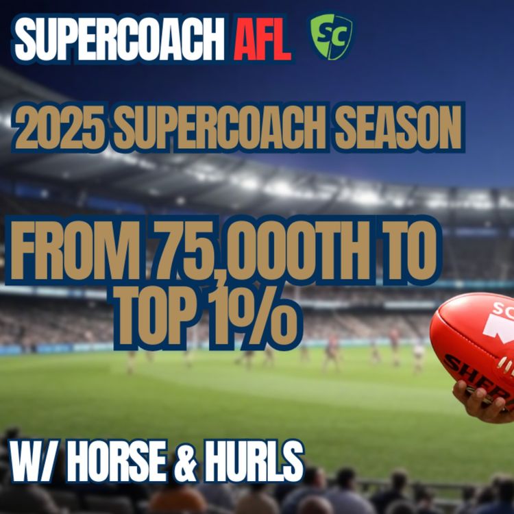 cover art for AFL SuperCoach 2025 | Hurl's Team R9 | Working our way back into the Top 1%