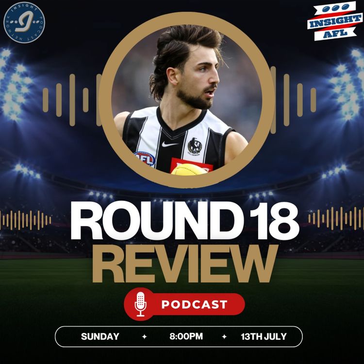 cover art for AFL SuperCoach 2025 | Round 18 Review | Got Any Trades Left?