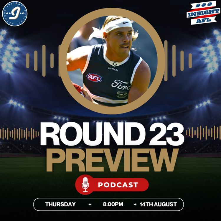 cover art for AFL SuperCoach 2025 | Round 23 Preview | Winning TIme is NOW!
