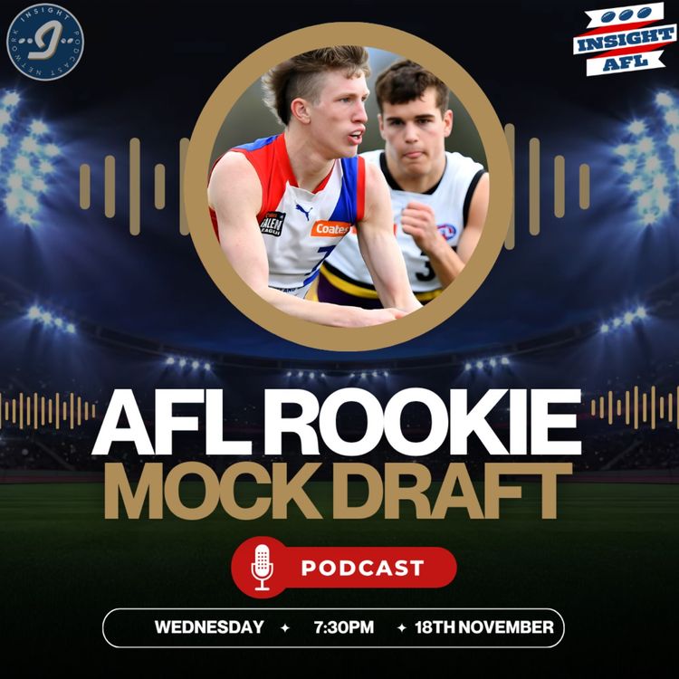 cover art for Insight AFL 2025 | Mock Draft | Which Rookies Land Where?