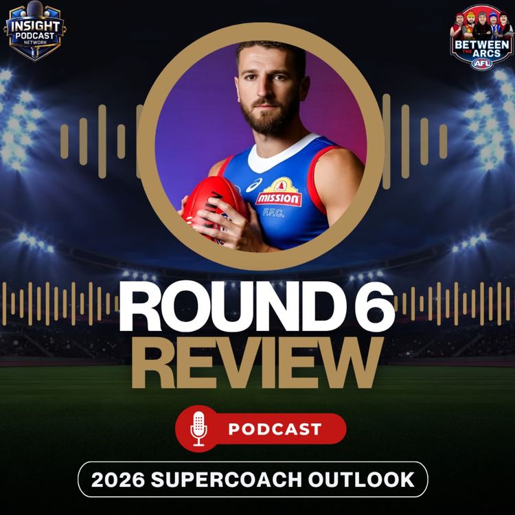 cover art for AFL SuperCoach Round 6 Review | Can we ask for more Boosts?